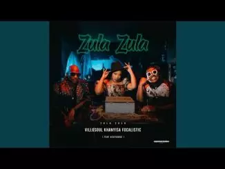 Khanyisa x Villosoul x Focalistic - Zula Zula (Hub Way) (Official Audio) feat. Acutedose