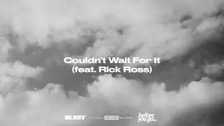 Youtube downloader Blxst - Couldnt Wait For It [feat. Rick Ross] (Lyric Visualizer)