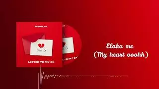 Youtube downloader Medikal - Letter To My Ex (Lyrics Audio Slide)