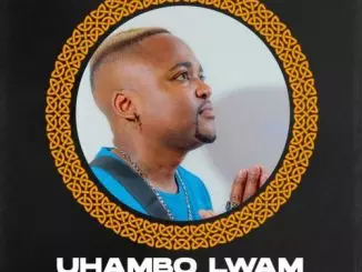 ALBUM: DJ SK – Uhambo Lwam (My Journey)
