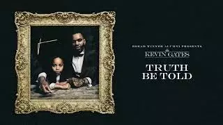 Youtube downloader Kevin Gates - Truth Be Told (Official Audio)