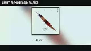 Youtube downloader Simi - Balance ft Adekunle Gold (Official Audio)