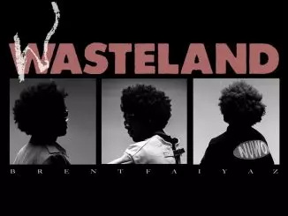 [Album]: Brent Faiyaz – Wasteland