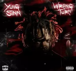 Yung Sinn - Wrong Turn [Full Album]