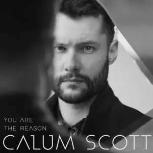 Calum Scott - You Are The Reason Mp3 Downlo
