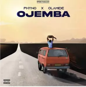 Phyno Ft Olamide Ojemba 