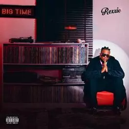Rexxie - Big Time [Full Album]