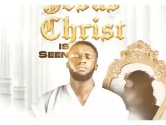 Ebuka songs-Jesus Christ Is Songs