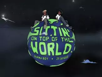 Burna Boy – Sittin’ On Top Of The World