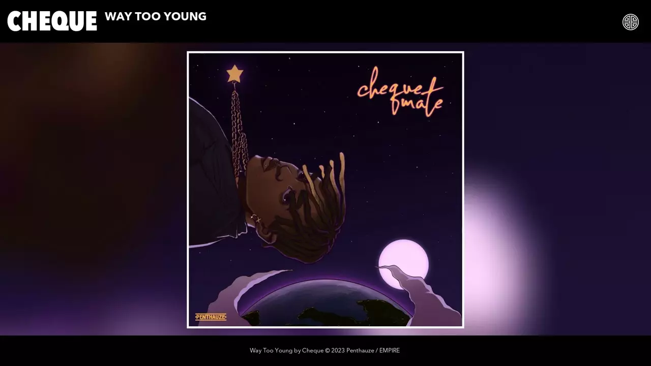 Cheque – Way Too Young