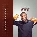 Pastor Courage – I will never be poor