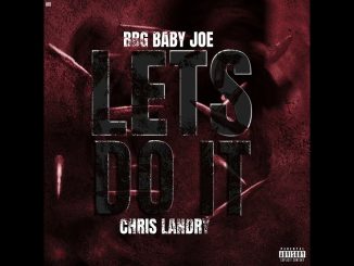 BBG Baby Joe – “Let’s Do It”