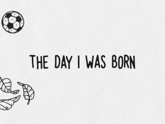 Ed Sheeran – The Day I Was Born