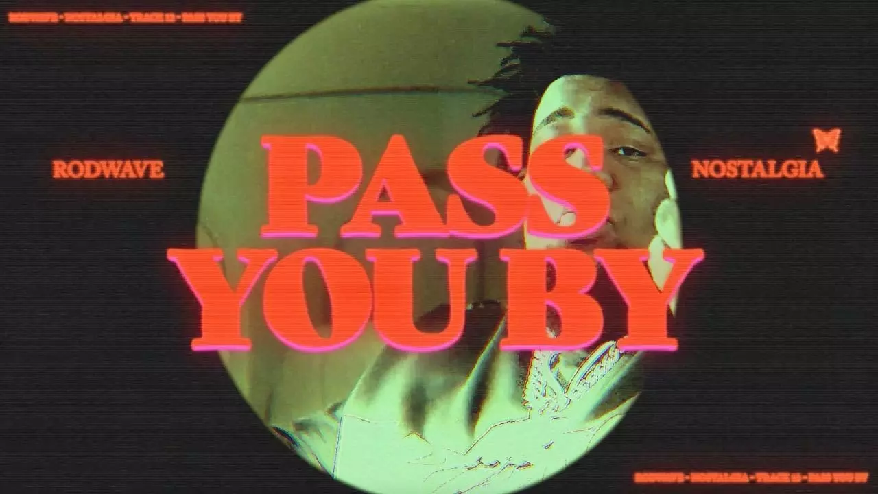 Rod Wave – Pass You By