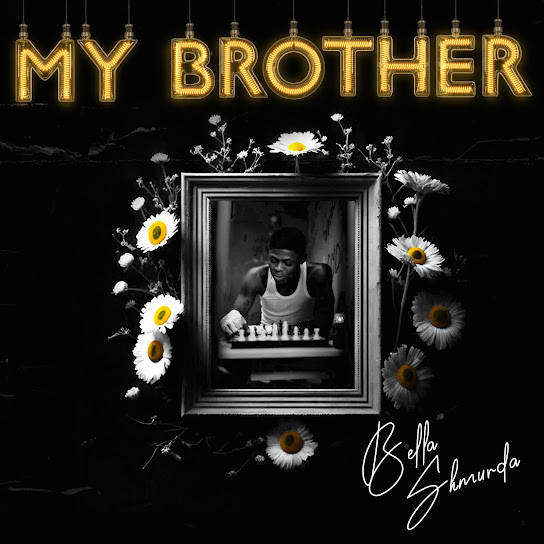 Bella Shmurda – My Brother