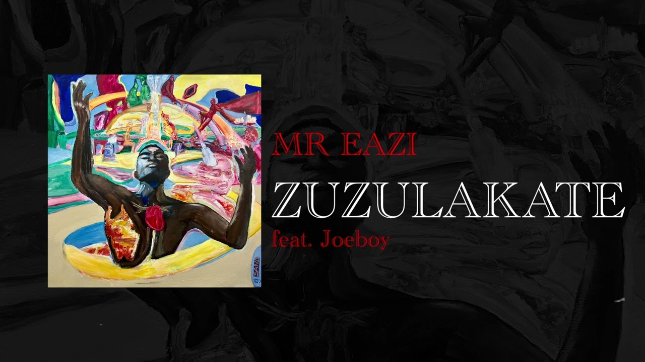 Mr Eazi – Zuzulakate