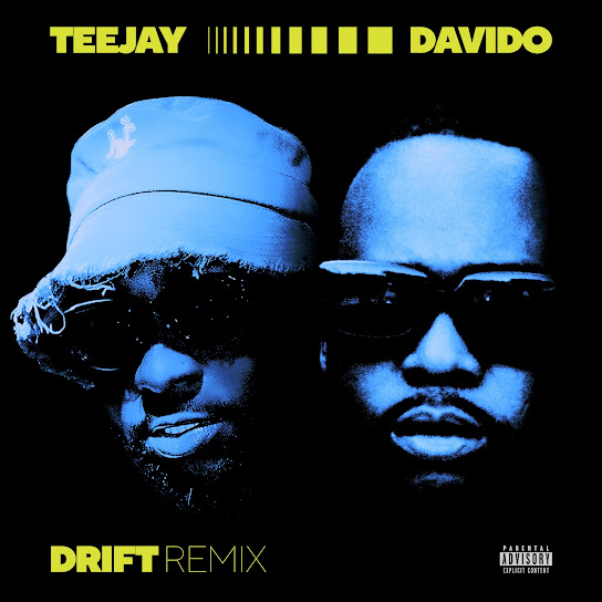 Teejay – Drift (Remix)